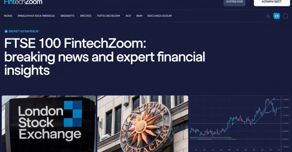 FTSE 100 FintechZoom: Breaking News and Expert Financial Insights. This article aims to provide a comprehensive overview of the FTSE 100, focusing on the latest breaking news, expert financial insights, and the impact of fintech on the market.