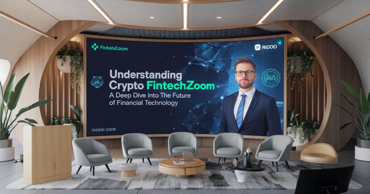 Understanding Crypto FintechZoom: A Deep Dive into the Future of Financial Technology